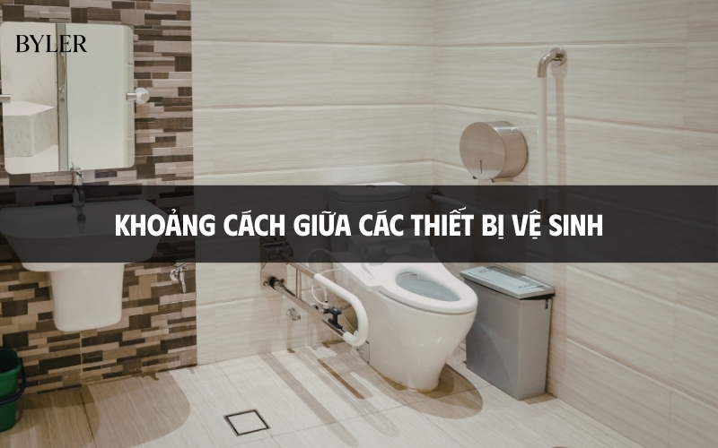 Khoảng cách giữa các thiết bị vệ sinh