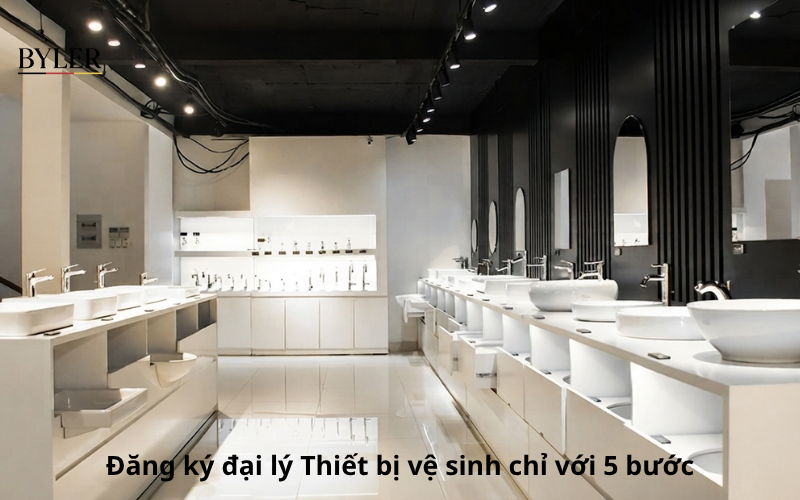 Đăng ký đại lý thiết bị vệ sinh