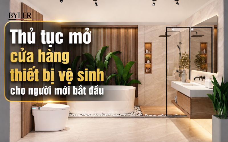 Thủ tục mở cửa hàng thiết bị vệ sinh