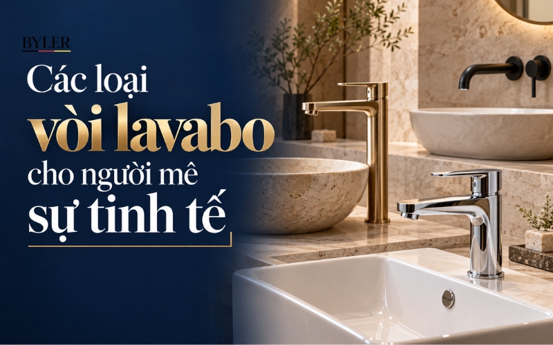 Các loại vòi lavabo Các loại vòi lavabo