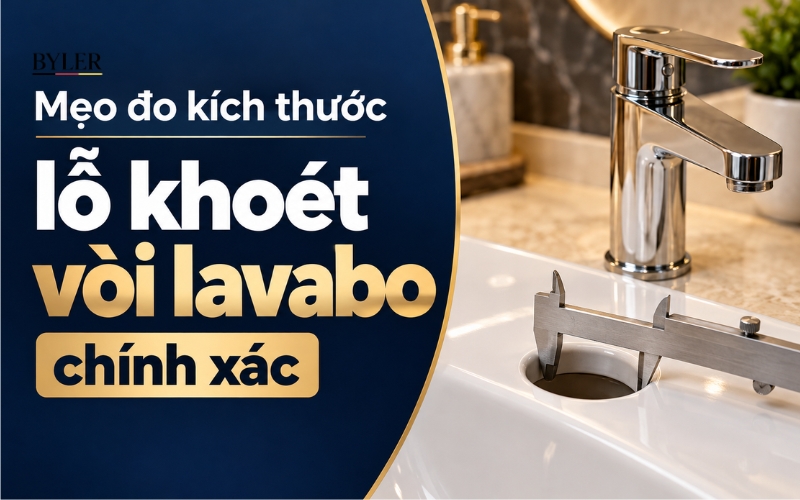 Kích thước lỗ khoét vòi lavabo